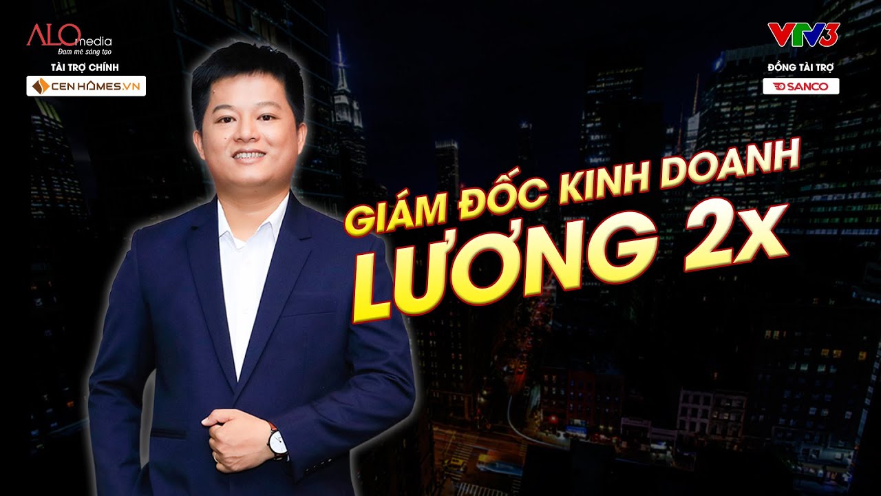 Cơ Hội Cho Ai | Lương 8 con số liệu có đủ cho 1 giám đốc kinh doanh ?