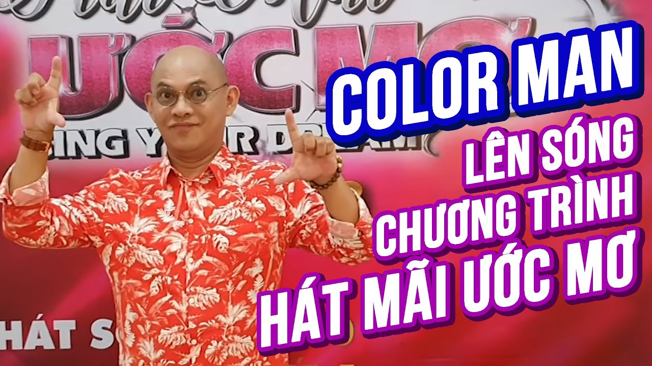 Color Man quyết định làm giám khảo Hát Mãi Ước Mơ vì mê Trấn Thành ???