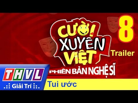 THVL | Cười xuyên Việt - Phiên bản nghệ sĩ 2016: Tập 8 - Tui ước | Trailer