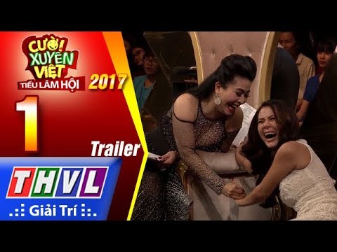 THVL | Cười xuyên Việt – Tiếu lâm hội 2017: Tập 1 - Trailer