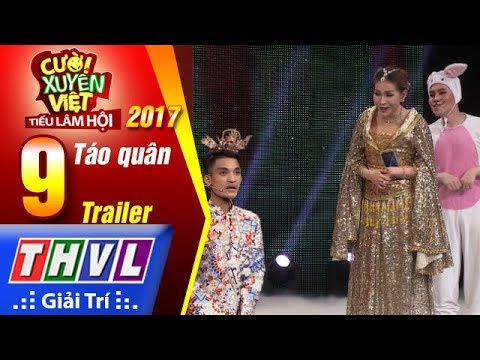 THVL | Cười xuyên Việt – Tiếu lâm hội 2017: Tập 9 – Táo quân  | Trailer