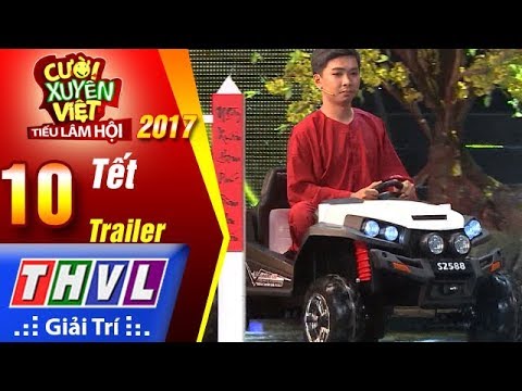 THVL | Cười xuyên Việt – Tiếu lâm hội 2017: Tập 10 – Tết | Trailer