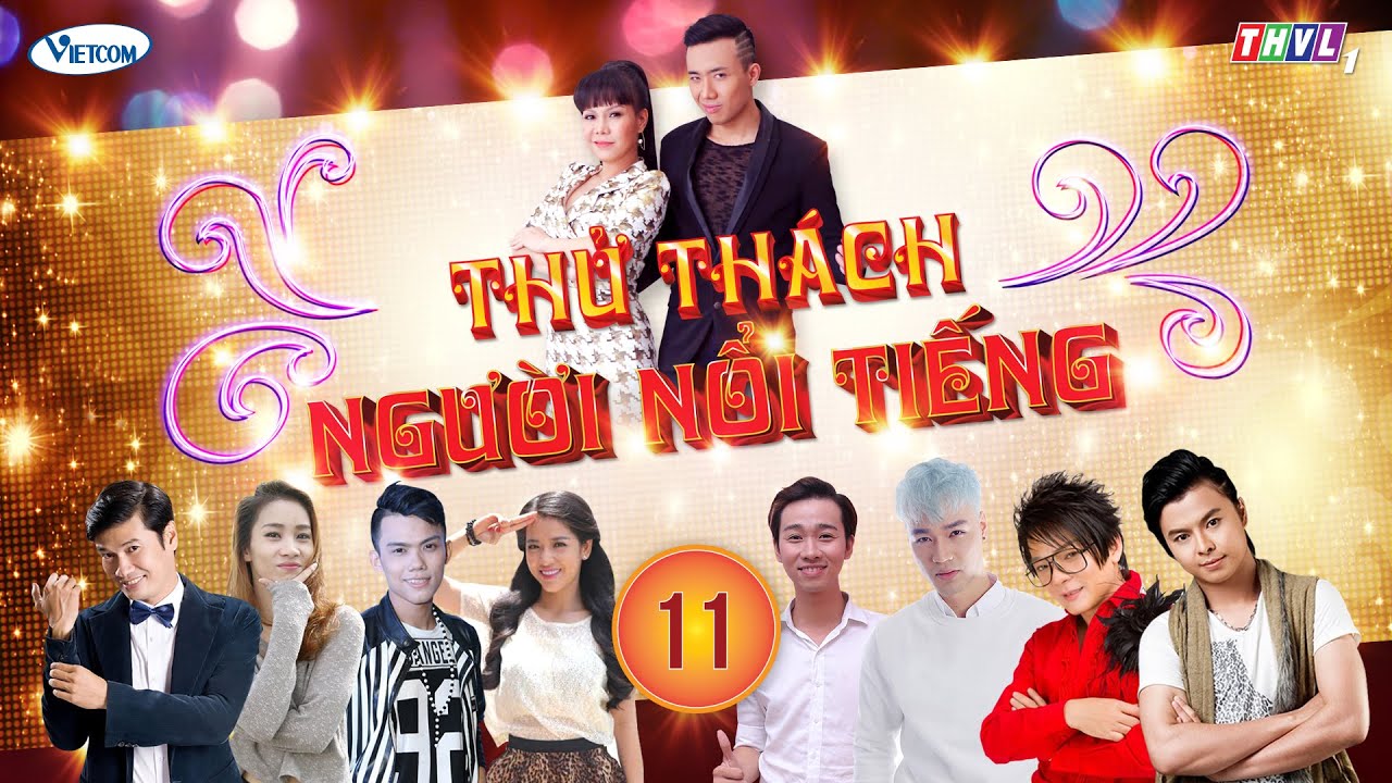 Thử Thách Người Nổi Tiếng (Get Your Act Together) | Tập 11 | THVL1 | Official.