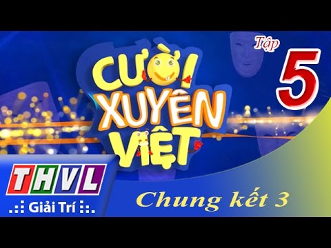 THVL | Cười xuyên Việt 2015 - Tập 5: Vòng chung kết 3