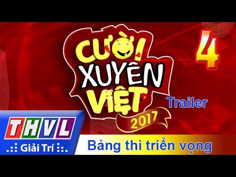 THVL | Cười xuyên Việt 2017 - Tập 4: Bảng thi triển vọng - Trailer