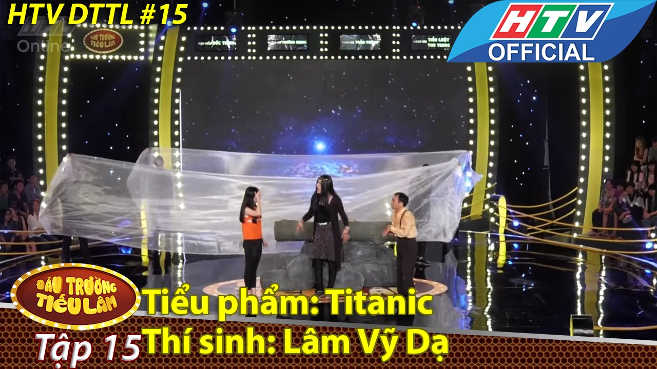 HTV Đấu trường tiếu lâm | Tập 15 | đội Đức Thịnh : Lâm Vỹ Dạ "Titanic" | DTTL 19/7/2016