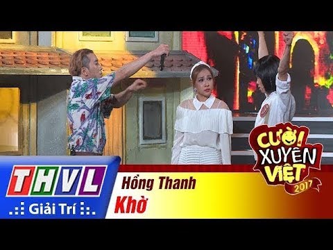 THVL | Cười xuyên Việt 2017 - Tập 11: Khờ - Hồng Thanh