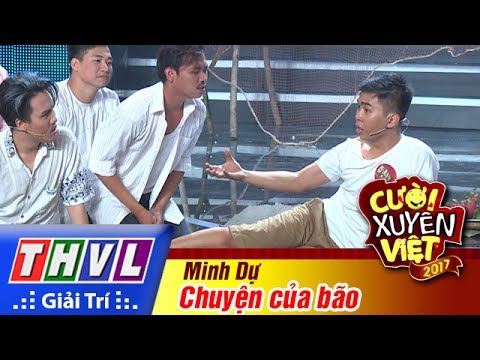THVL | Cười xuyên Việt 2017 - Tập 9: Chuyện của bão - Minh Dự