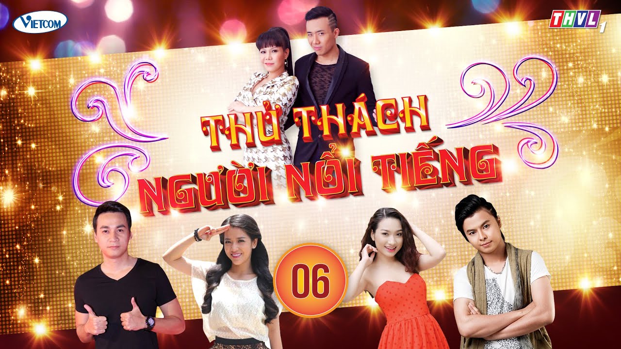 Thử Thách Người Nổi Tiếng (Get Your Act Together) | Tập 6 | THVL1 | Official.