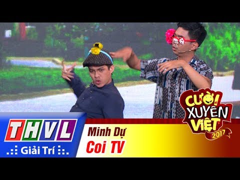 THVL | Cười xuyên Việt 2017 - Tập 7: Coi TV - Minh Dự