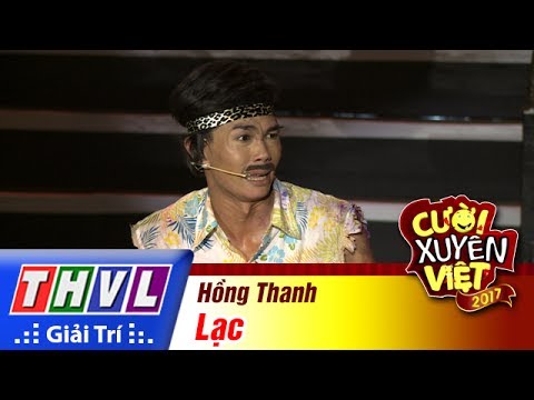 THVL | Cười xuyên Việt 2017 - Tập 5: Lạc - Hồng Thanh