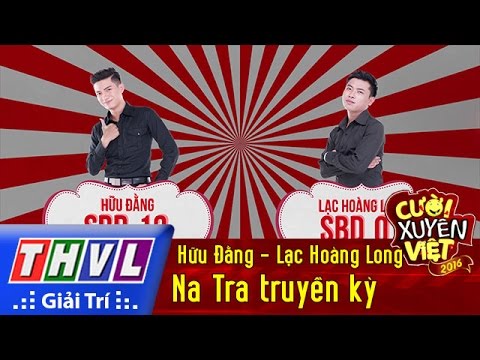 THVL | Cười xuyên Việt 2016 - Tập 5: Na Tra truyền kỳ - Hữu Đằng, Lạc Hoàng Long