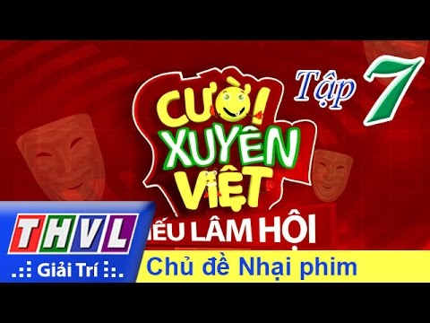 THVL | Cười xuyên Việt - Tiếu lâm hội | Tập 7: Chủ đề Nhại phim