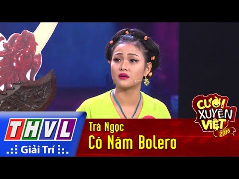 THVL | Cười xuyên Việt 2016 - Tập 9: Cô Năm Bolero - Trà Ngọc