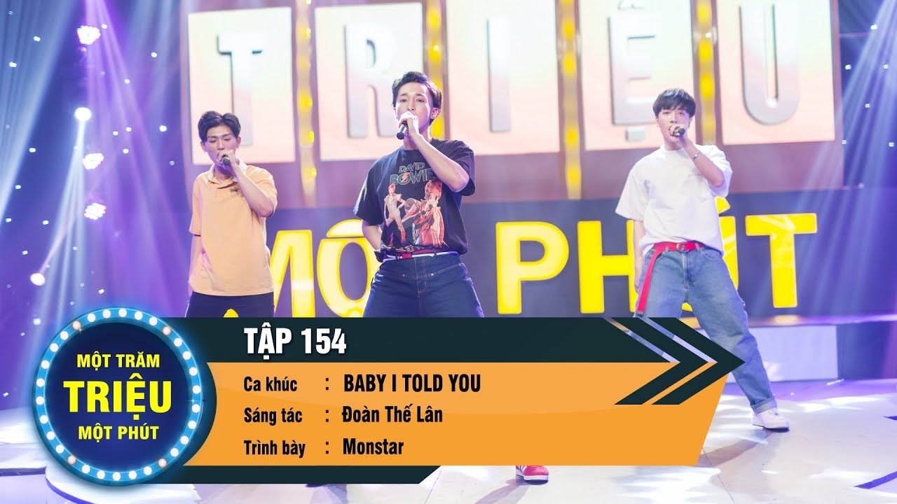 Một Trăm Triệu Một Phút Tập 154 | Nhóm Monstar - Baby I Told You | VTV3