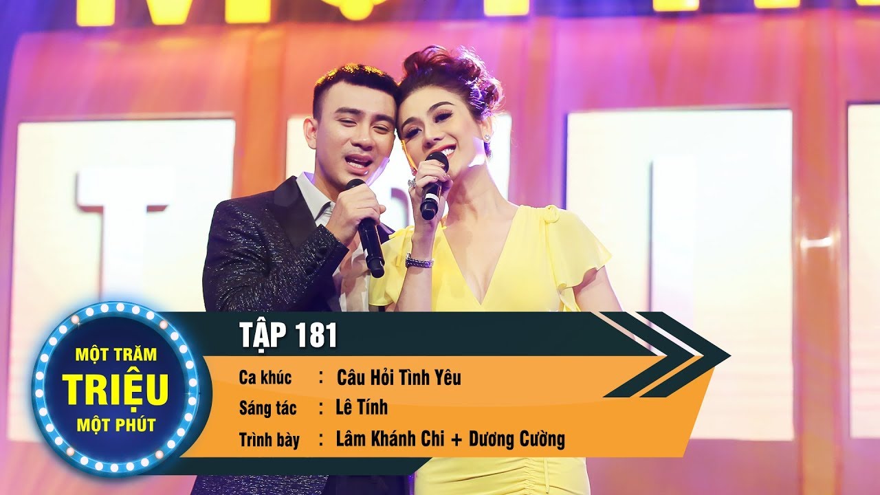 Một Trăm Triệu Một Phút Tập 181 l Lâm Khánh Chi - Dương Cường song ca "Câu Hỏi Tình Yêu"|VIETCOMFILM