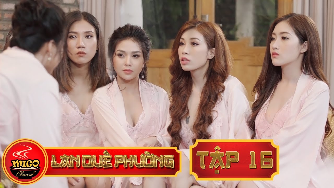 LAN QUẾ PHƯỜNG | TẬP 16 | SEASON 1 : Mỹ Nữ Đại Chiến | Mì Gõ | Phim Hài Hay 2019