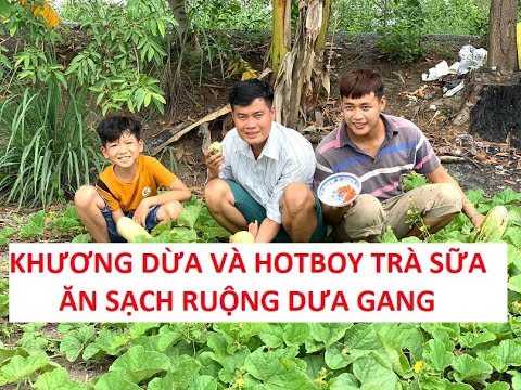 Hotboy Trà Sữa Lê Tấn Lợi ăn sạch ruộng dưa gang của Khương Dừa?!