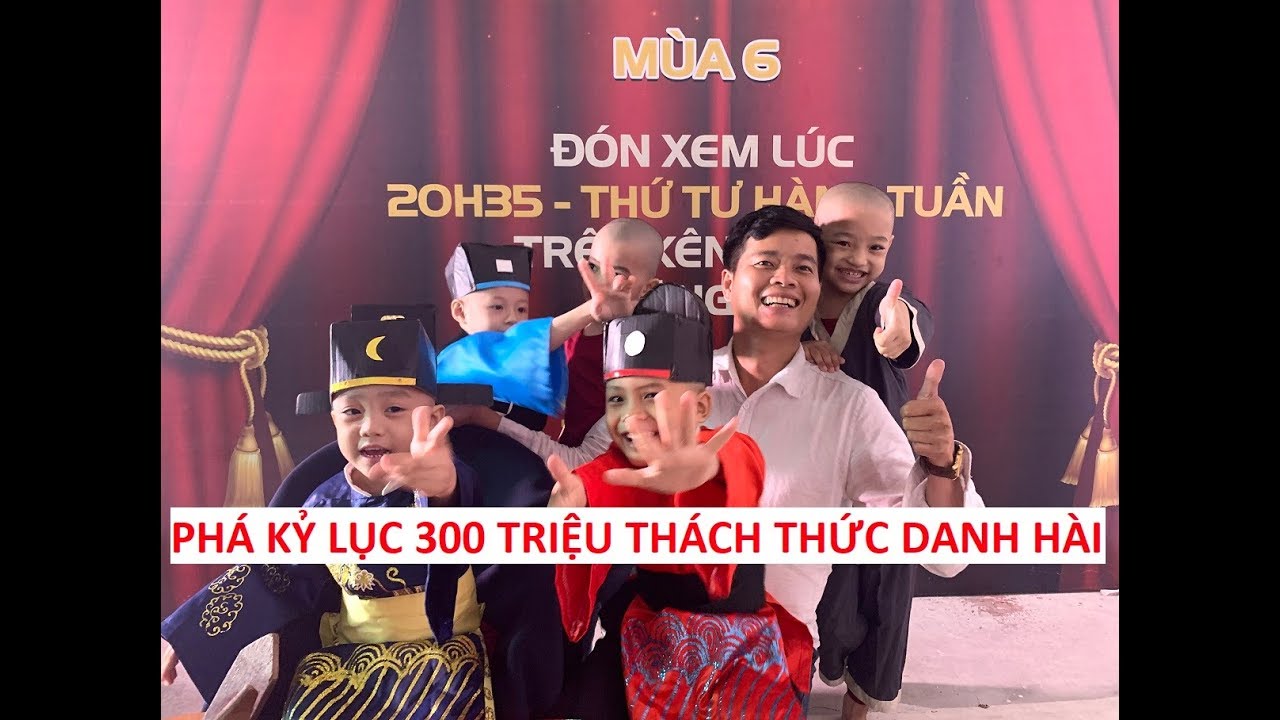 5 chú tiểu mang siêu phẩm phá vỡ kỷ lục 300 triệu Thách thức danh hài 6?