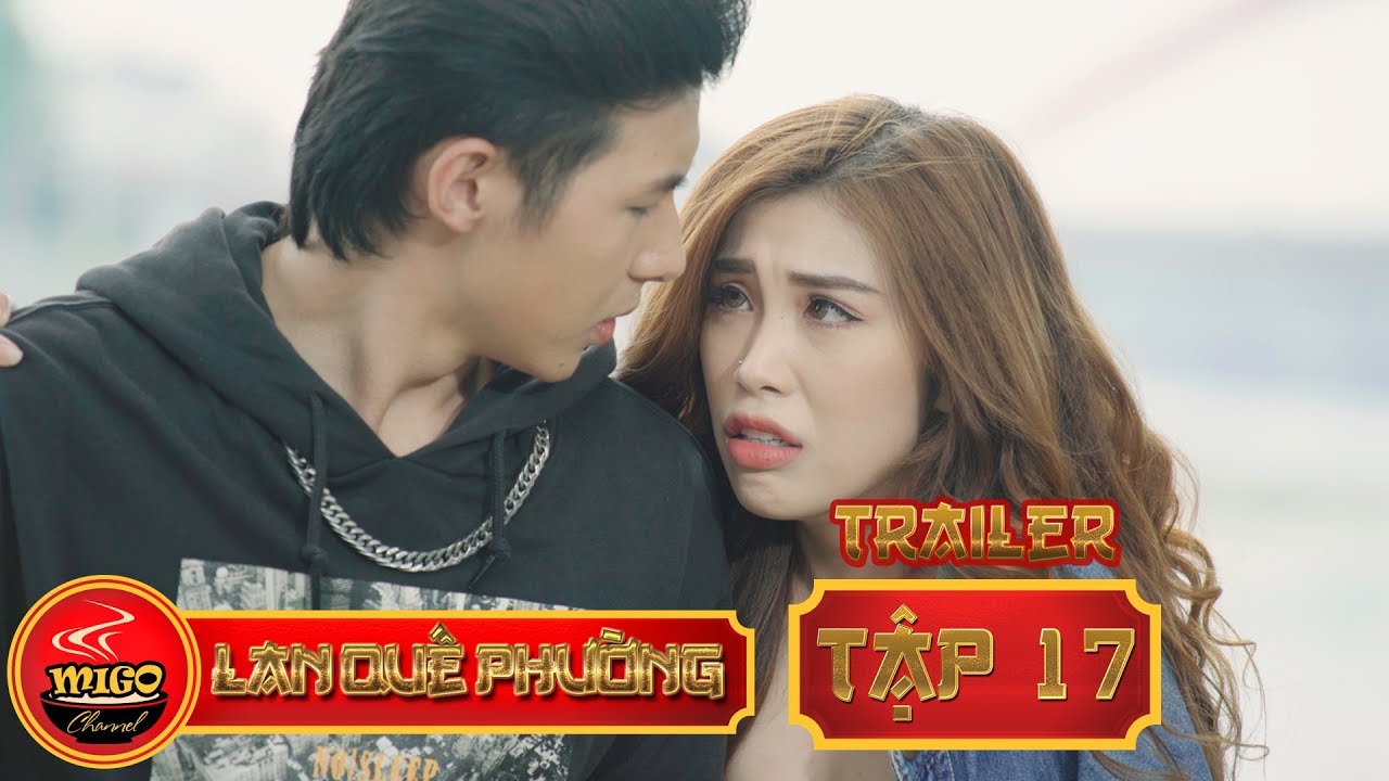 LAN QUẾ PHƯỜNG | TRAILER TẬP 17 | SEASON 1 : Mỹ Nữ Đại Chiến | Mì Gõ | Phim Hài Hay 2019