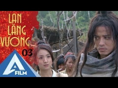 Lan Lăng Vương Tập 3 - Phùng Thiệu Phong, Lâm Y Thần | Phim Hành Động Cổ Trang Hay | AIFLM