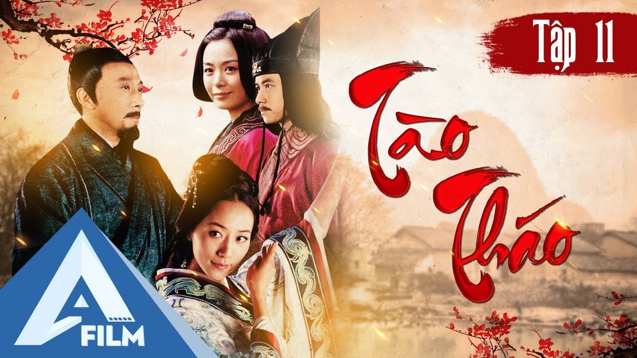 Tào Tháo Tập 11 - Cao Cao - Phim Hành Động Cổ Trang Lịch Sử Trung Quốc | AFILM