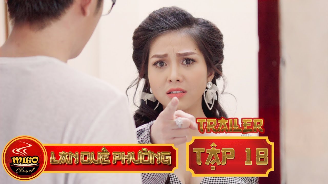 LAN QUẾ PHƯỜNG | TRAILER TẬP 18 | SEASON 1 : Mỹ Nữ Đại Chiến | Mì Gõ | Phim Hài Hay 2019