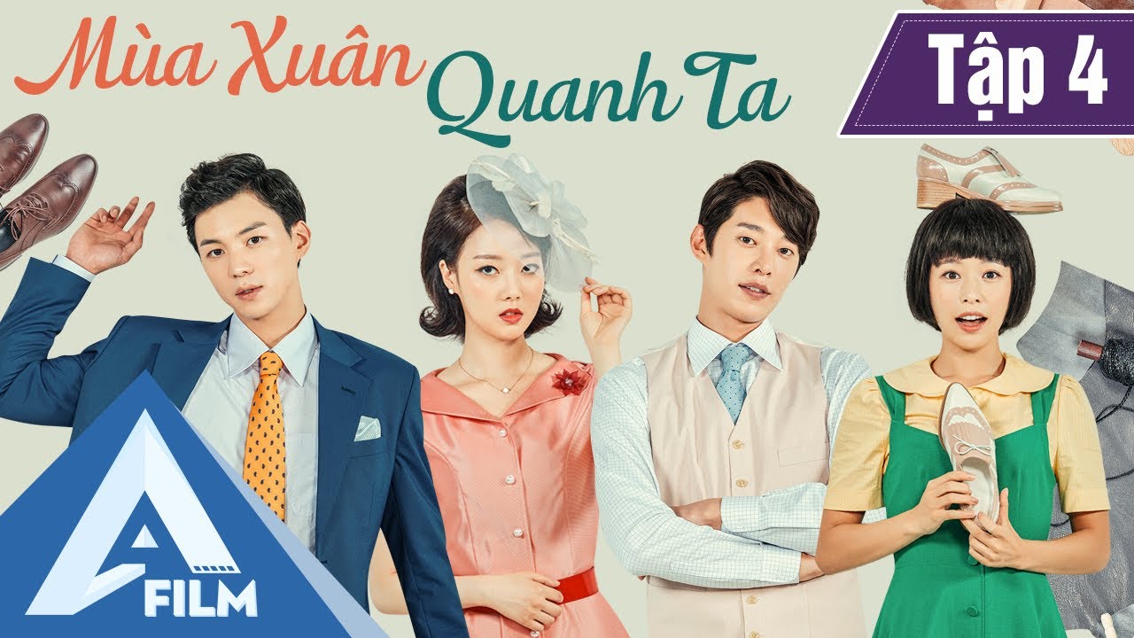 Phim Hàn Quốc Cảm Động - MÙA XUÂN QUANH TA TẬP 4 (Lồng Tiếng) - Phim Tình Cảm Tâm Lý Hay | A FILM