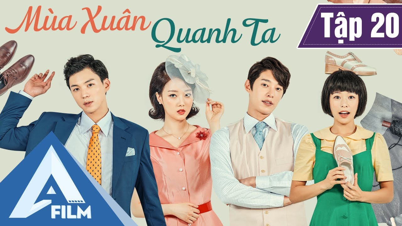 Phim Hàn Quốc Cảm Động - MÙA XUÂN QUANH TA TẬP 20 (Lồng Tiếng) - Phim Tình Cảm Tâm Lý Hay | A FILM