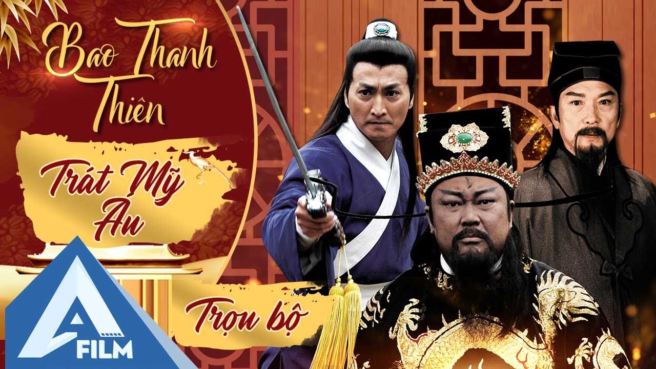 Bao Thanh Thiên Vụ Án Hay Nhất - Trọn bộ Trát Mỹ Án (Phần 1) - Bản FULL HD Siêu Nét | AFILM