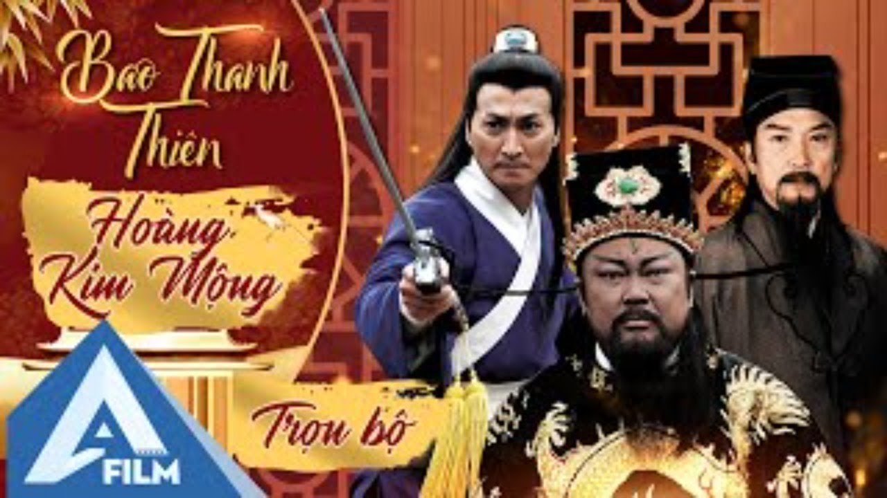 Bao Thanh Thiên Vụ Án Hay Nhất - Trọn bộ HOÀNG KIM MỘNG (Phần 2) - Bản FULL HD Siêu Nét | AFILM