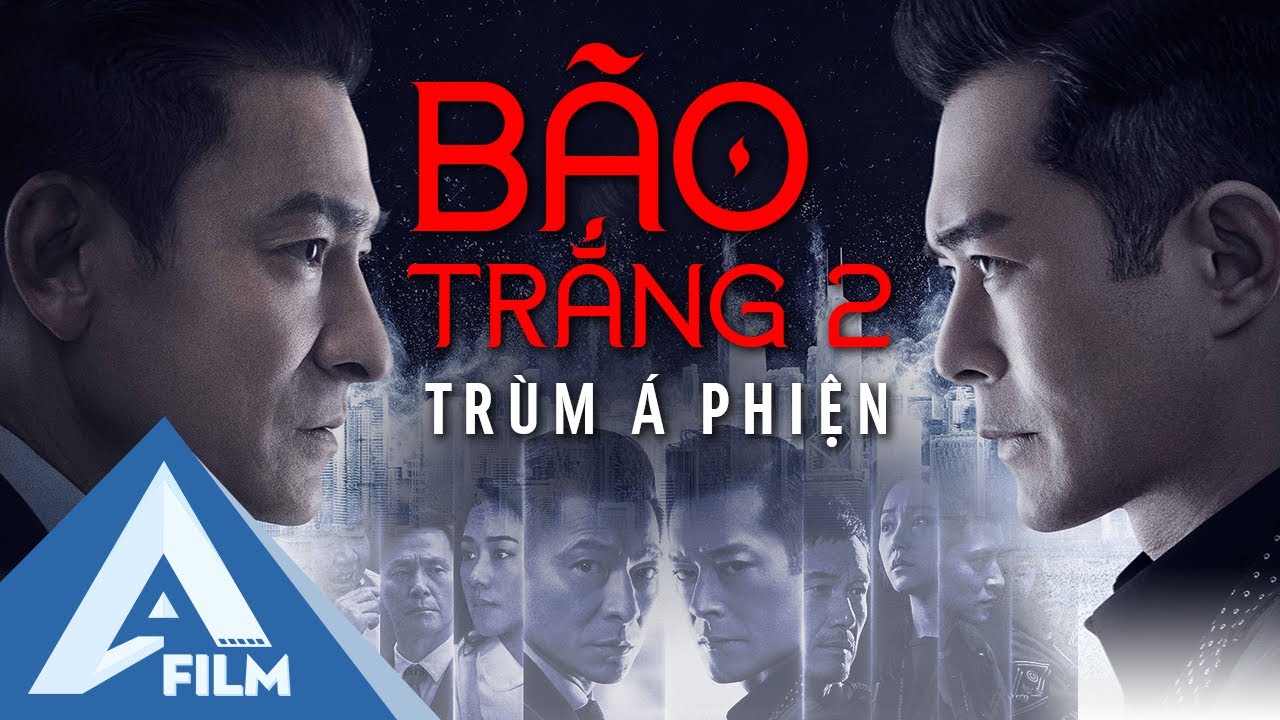 Bão Trắng 2 | Trùm Á Phiện | Phim Hành Động  Hồng Kông | Cổ Thiên Lạc, Lưu Đức Hoa | AFILM