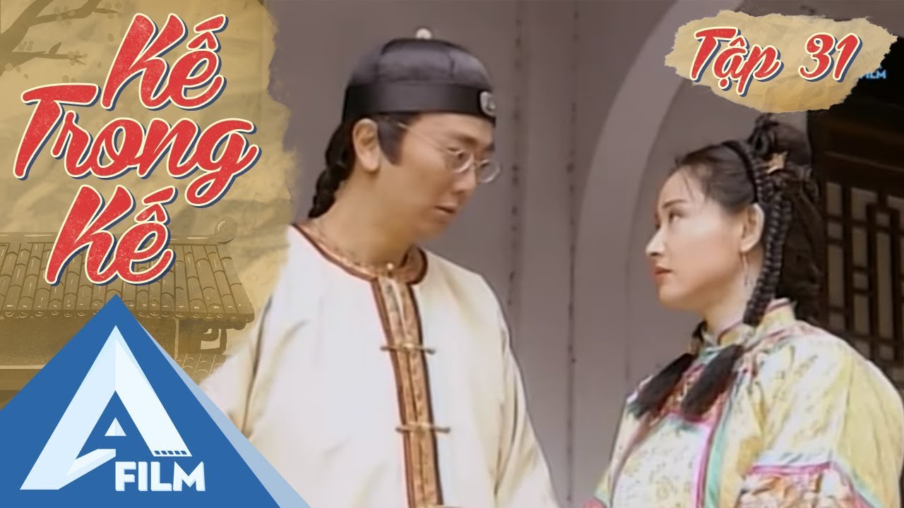 Kế Trong Kế Tập 31 - Phim Cổ Trang Trung Quốc Lồng Tiếng Hay | AFILM